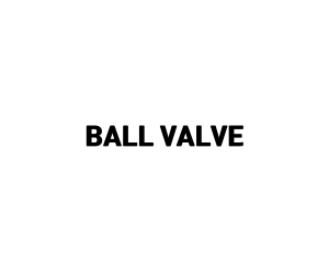 BALL VALVE